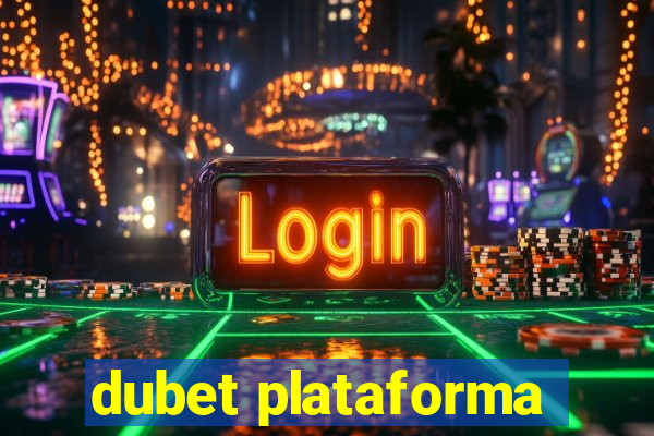 dubet plataforma